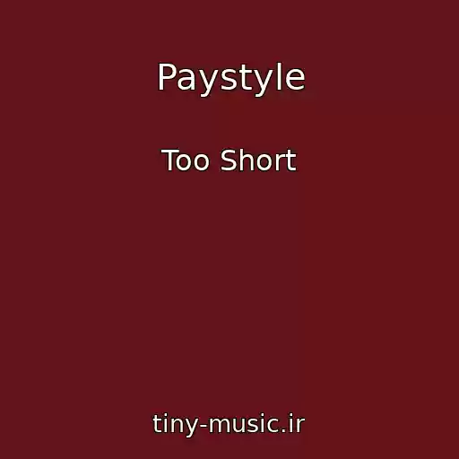 کاور آهنگ Paystyle از Too Short
