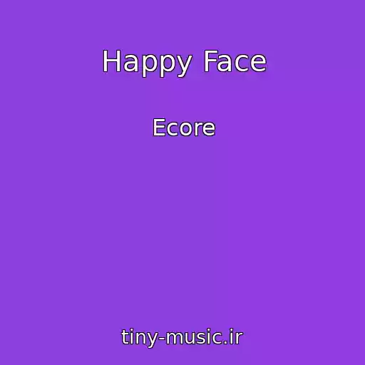 کاور آهنگ Happy Face از Ecore