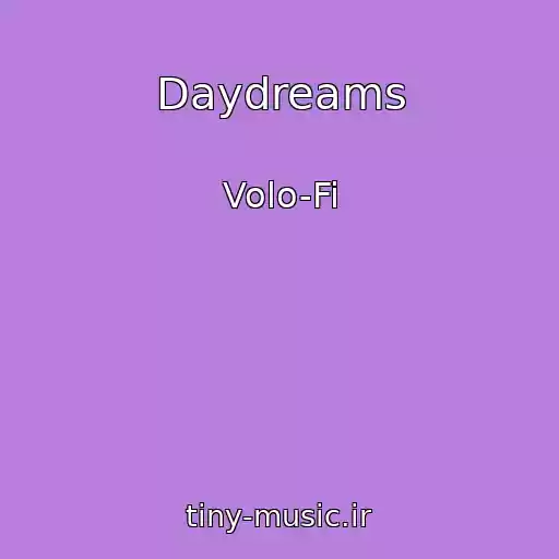 کاور آهنگ Daydreams از Volo-Fi