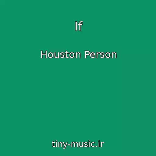 کاور آهنگ If از Houston Person