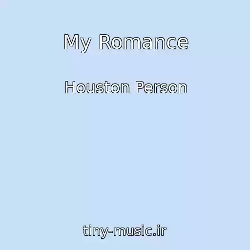 کاور آهنگ My Romance از Houston Person