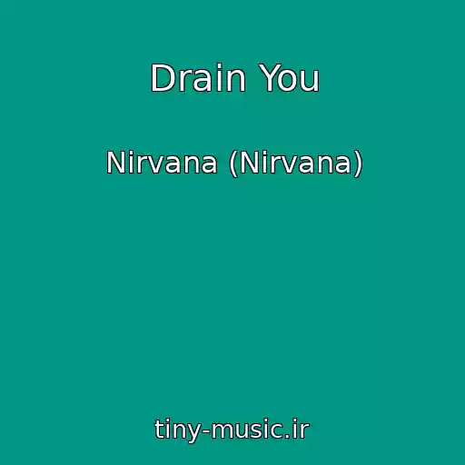 کاور آهنگ Drain You از Nirvana (Nirvana)