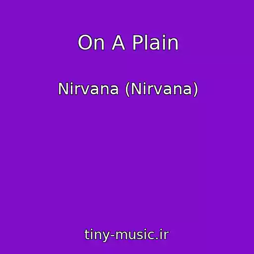 کاور آهنگ On A Plain از Nirvana (Nirvana)