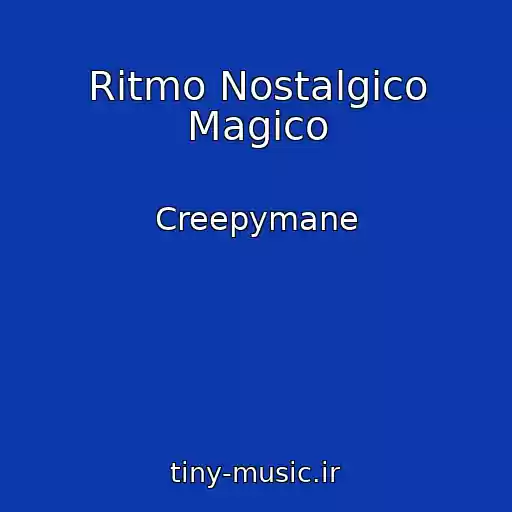 کاور آهنگ Ritmo Nostalgico Magico از Creepymane