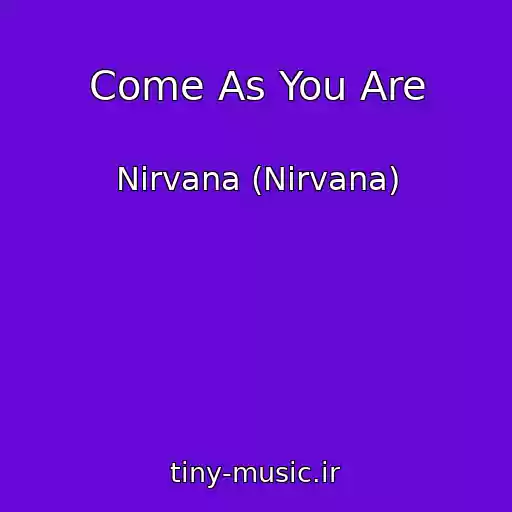 کاور آهنگ Come As You Are از Nirvana (Nirvana)