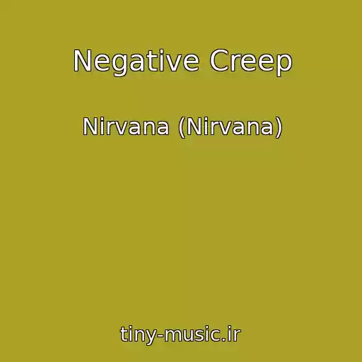 کاور آهنگ Negative Creep از Nirvana (Nirvana)