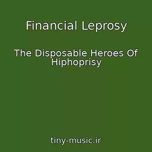کاور آهنگ Financial Leprosy از The Disposable Heroes Of Hiphoprisy