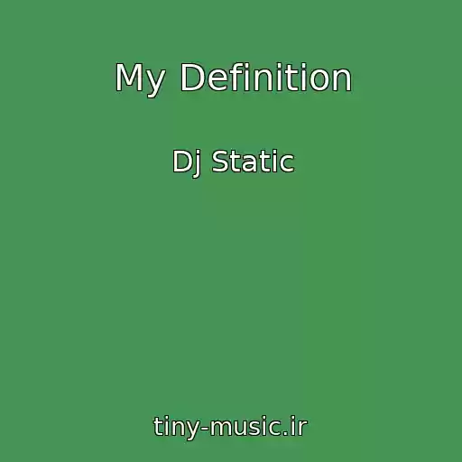 کاور آهنگ My Definition از Dj Static