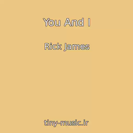 کاور آهنگ You And I از Rick James