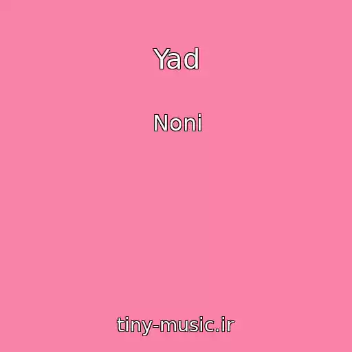 کاور آهنگ Yad از Noni