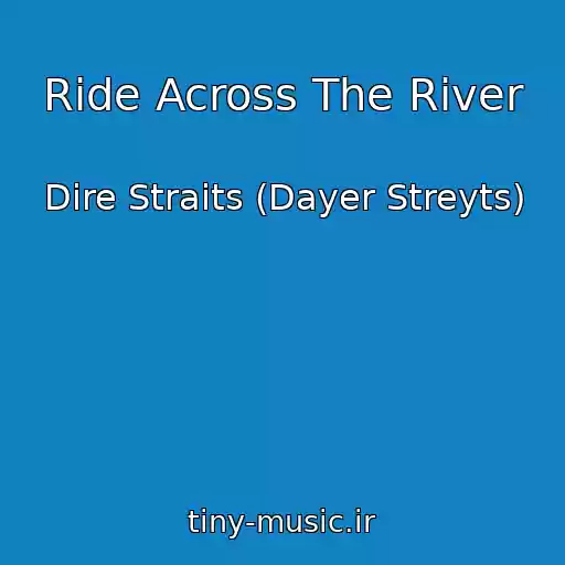 کاور آهنگ Ride Across The River از Dire Straits (Dayer Streyts)