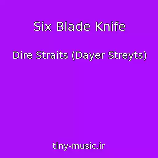 کاور آهنگ Six Blade Knife از Dire Straits (Dayer Streyts)