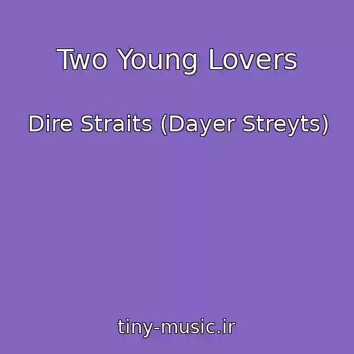 کاور آهنگ Two Young Lovers از Dire Straits (Dayer Streyts)