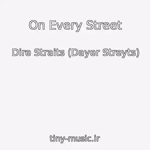 کاور آهنگ On Every Street از Dire Straits (Dayer Streyts)