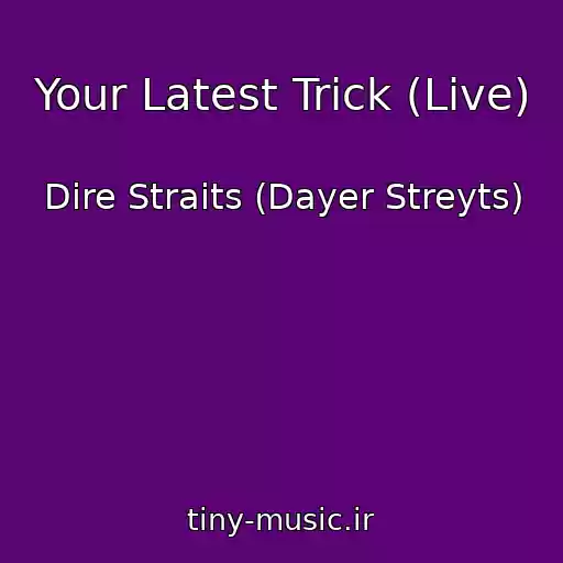 کاور آهنگ Your Latest Trick (Live) از Dire Straits (Dayer Streyts)