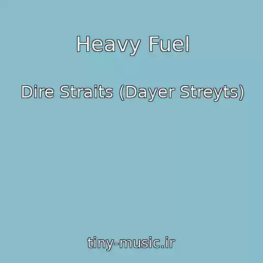کاور آهنگ Heavy Fuel از Dire Straits (Dayer Streyts)