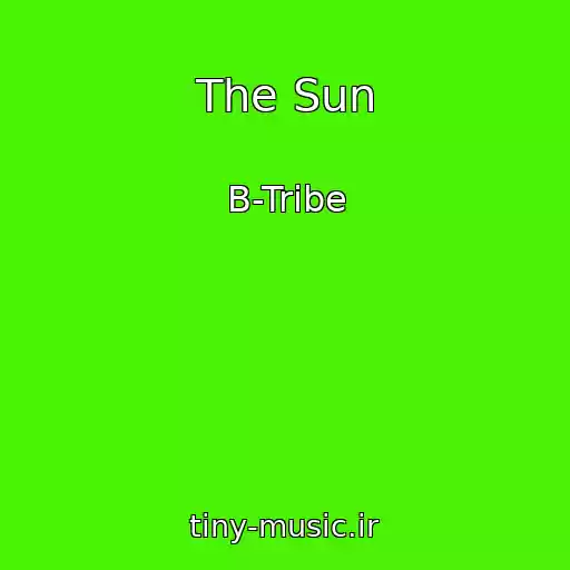 کاور آهنگ The Sun از B-Tribe