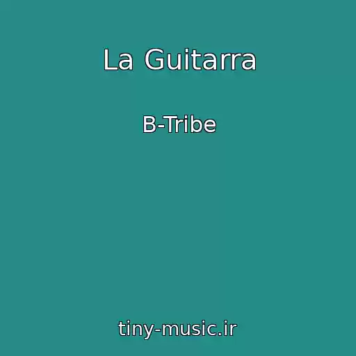 کاور آهنگ La Guitarra از B-Tribe