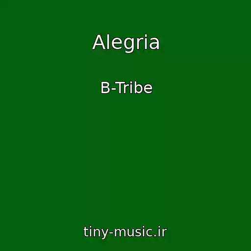 کاور آهنگ Alegria از B-Tribe