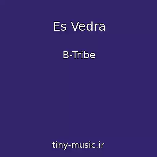 کاور آهنگ Es Vedra از B-Tribe