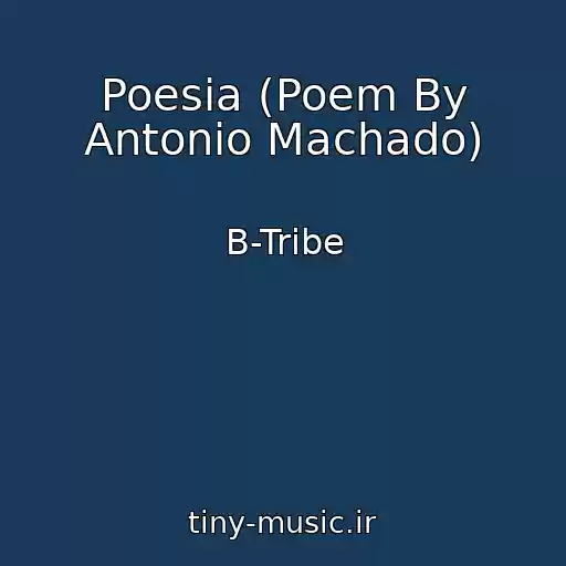 کاور آهنگ Poesia (Poem By Antonio Machado) از B-Tribe