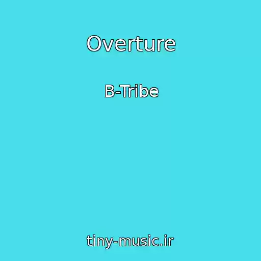 کاور آهنگ Overture از B-Tribe
