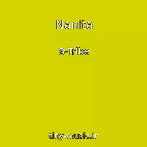 کاور آهنگ Nanita از B-Tribe