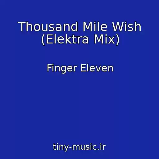 کاور آهنگ Thousand Mile Wish (Elektra Mix) از Finger Eleven