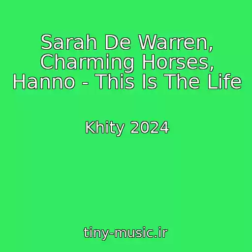 کاور آهنگ Sarah De Warren, Charming Horses, Hanno - This Is The Life از Khity 2024