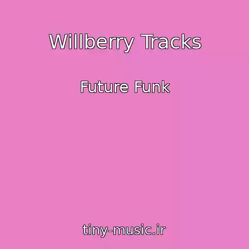 کاور آهنگ Willberry Tracks از Future Funk