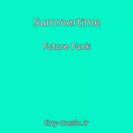 کاور آهنگ Summertime از Future Funk