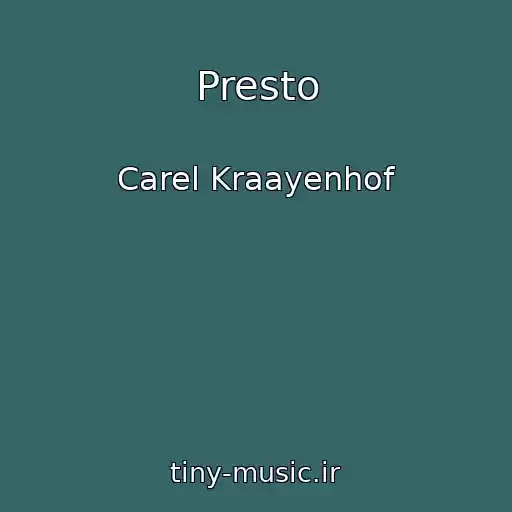 کاور آهنگ Presto از Carel Kraayenhof