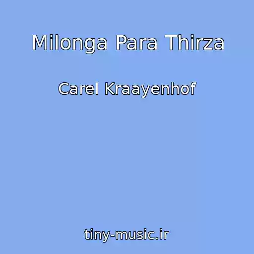 کاور آهنگ Milonga Para Thirza از Carel Kraayenhof