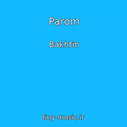 کاور آهنگ Parom از Bakhtin