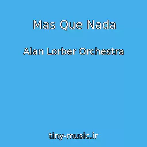 کاور آهنگ Mas Que Nada از Alan Lorber Orchestra
