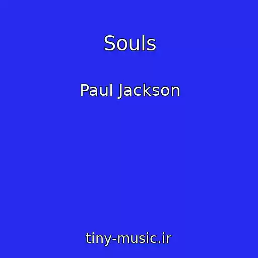 کاور آهنگ Souls از Paul Jackson