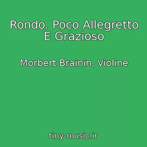 کاور آهنگ Rondo. Poco Allegretto E Grazioso از Morbert Brainin, Violine