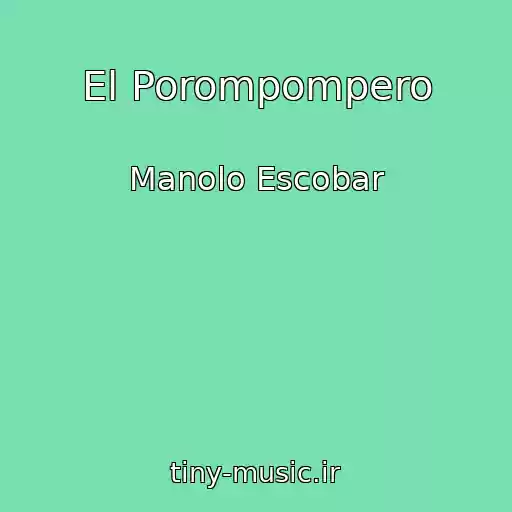 کاور آهنگ El Porompompero از Manolo Escobar