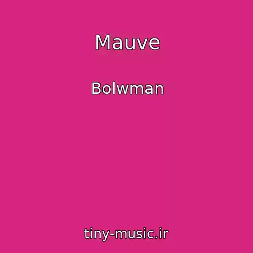 کاور آهنگ Mauve از Bolwman