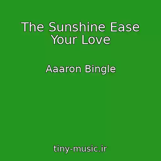 کاور آهنگ The Sunshine Ease Your Love از Aaaron Bingle