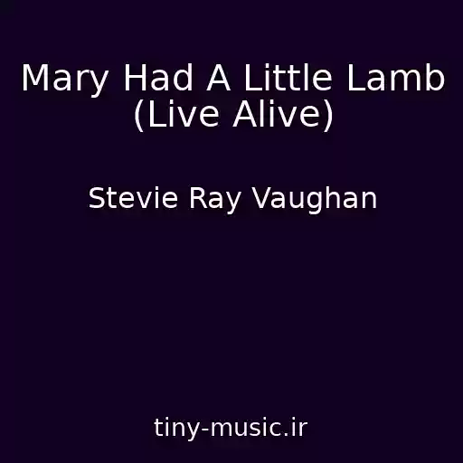 کاور آهنگ Mary Had A Little Lamb (Live Alive) از Stevie Ray Vaughan