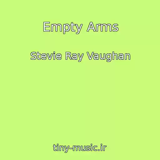 کاور آهنگ Empty Arms از Stevie Ray Vaughan