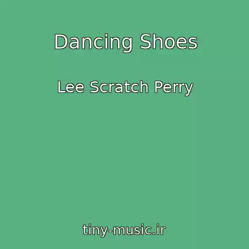 کاور آهنگ Dancing Shoes از Lee Scratch Perry