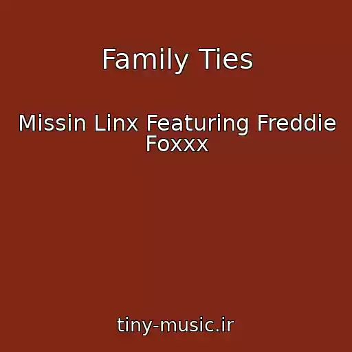 کاور آهنگ Family Ties از Missin Linx Featuring Freddie Foxxx