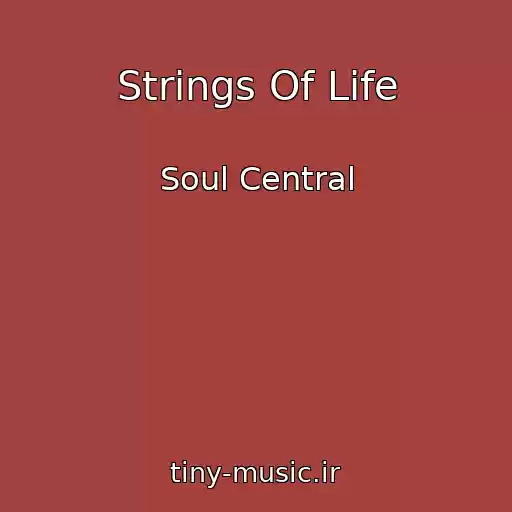 کاور آهنگ Strings Of Life از Soul Central