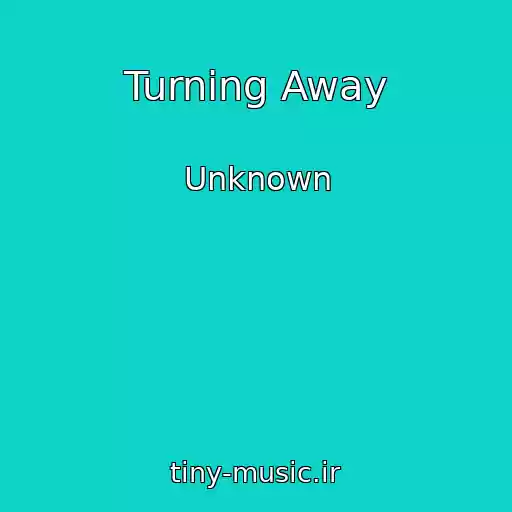 کاور آهنگ Turning Away از Unknown
