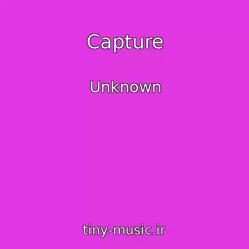 کاور آهنگ Capture از Unknown