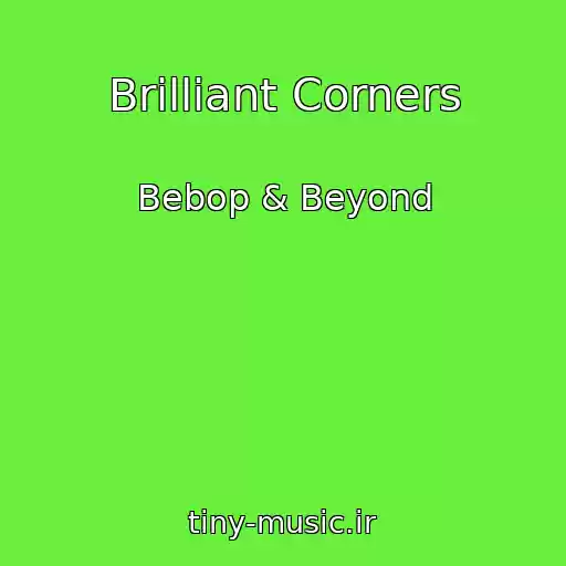 کاور آهنگ Brilliant Corners از Bebop & Beyond