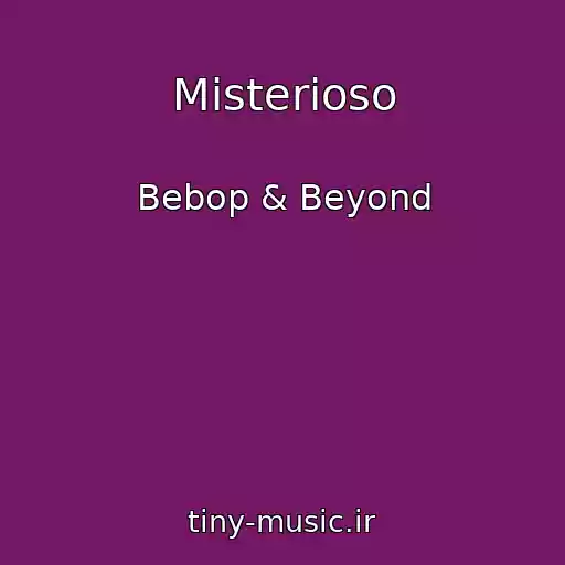 کاور آهنگ Misterioso از Bebop & Beyond