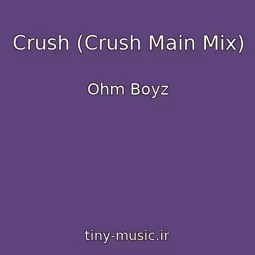 کاور آهنگ Crush (Crush Main Mix) از Ohm Boyz